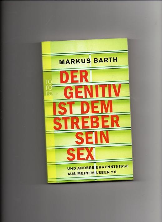 Barth  markus   der genitiv ist dem streber sein sex
