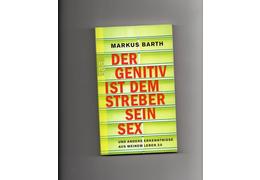 Barth  markus   der genitiv ist dem streber sein sex