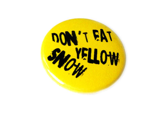 Don t eat yellow snow