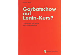 Gerhard wettig gorbatschow auf lenin kurs dokumente zur neuen sowjetischen politik
