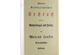 Zweytes niedersachsisches kochbuch oder bemerkungen und zusatze zu marcus loofts niedersachsischem