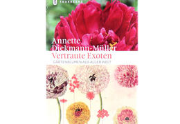 Annette diekmann muller vertraute exoten gartenblumen aus aller welt
