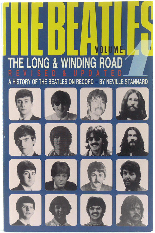 Neville stannard the beatles volume 1 the long and winding road revised and updated a history of the beatles on record